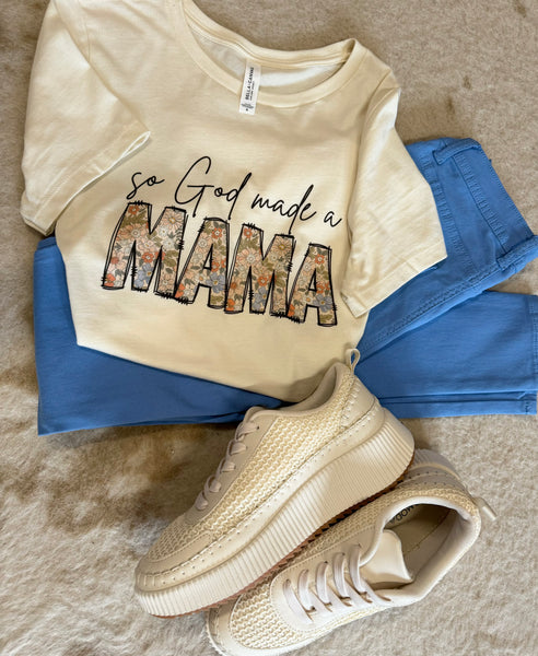 So God Made A Mama Tee